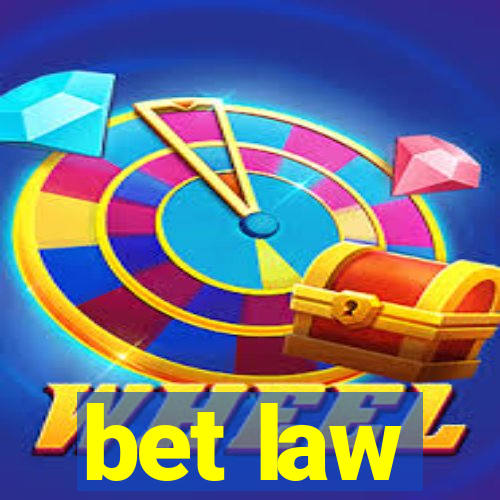 bet law